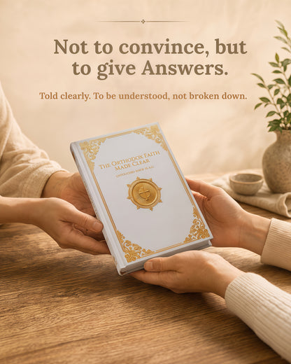 The Orthodox Faith Made Clear